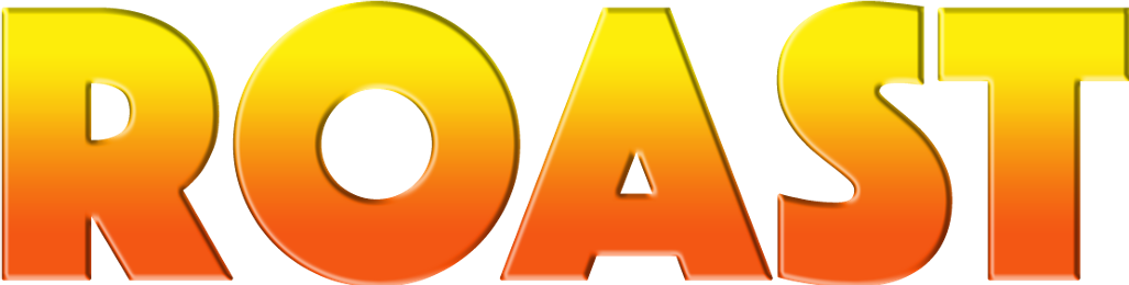 Roast